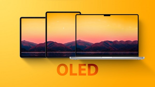 未来 iPad Pro 和 MBP 或将采用超亮双层 OLED 屏幕-ios学习从入门到精通尽在姬长信